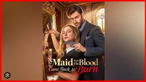 The Maid With His Blood Came Back to Burn Full Movie (2026)