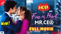 🧡🍏 🔥 Free My Heart Mr CEO Full Movie HD I Best Drama ShortFilms