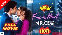 🧡🍏 🔥 Free My Heart Mr CEO Full Movie HD I Best Drama ShortFilms