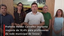 Prefeito Helder Carvalho implanta reajuste de 10,4% para professores da rede municipal de Sousa