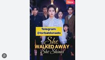 SHE WALKED AWAY SHE SHINES. FULL MOVIES ENGLISH SUB