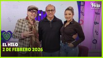 El Hilo - Lunes 2 de febrero 2026