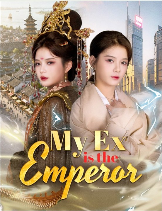 My Ex is the Emperor - Full Movies English Sub