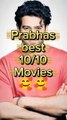 Prabhas 10/10 movies #movies #southindianmovies #Prabhas