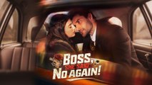 Boss She Said No Again ENGLISHSUB