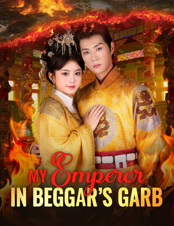 My Emperor in Beggar’s Garb - Chinese Drama