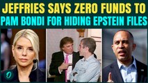 Rep. Jeffries CALLS OUT Pam Bondi For Not Releasing ALL Epstein Files, Is She Saving Trump?
