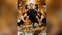 Dumped, Rich, & 4 Beauties (Dubbed) Full Movie