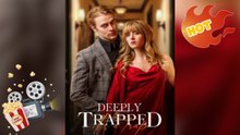 Deeply Trapped [ NEW MOVIE RELEASES ] - Full