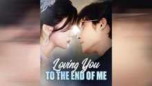 Loving You to the End of Me