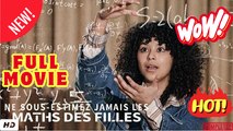 ⭐🍉💚 Ne Sous-Estimez Jamais les Maths des Filles Film complet #Full