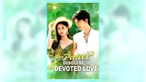 Her Perfect Disguise His Devoted Love full short