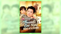 Threads Of One Night - Knots of A Lifetime full episode