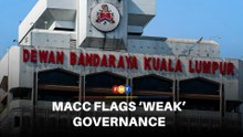 MACC flags ‘weak’ governance in DBKL