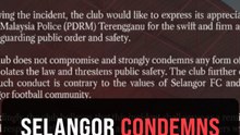Selangor condemns supporters’ actions at Kuala Terengganu drawbridge