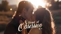 (Dubbed) Heart Of Obsession Full