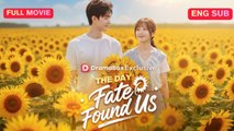 [Chinese] The Day Fate Found Us (DUBBED)