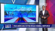 Pulihkan Pertanian Pascabencana, Irigasi Jambo Aye Aceh Utara Mulai Dialiri Air | SAPA SIANG