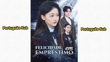 Felicidade em Empréstimo Episódio Completo