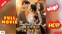 ⭐🍉💚 Auction Shock Blinded No More Drama Movies English Sub