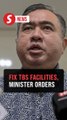 Loke: TBS told to fix broken escalators, clean toilets