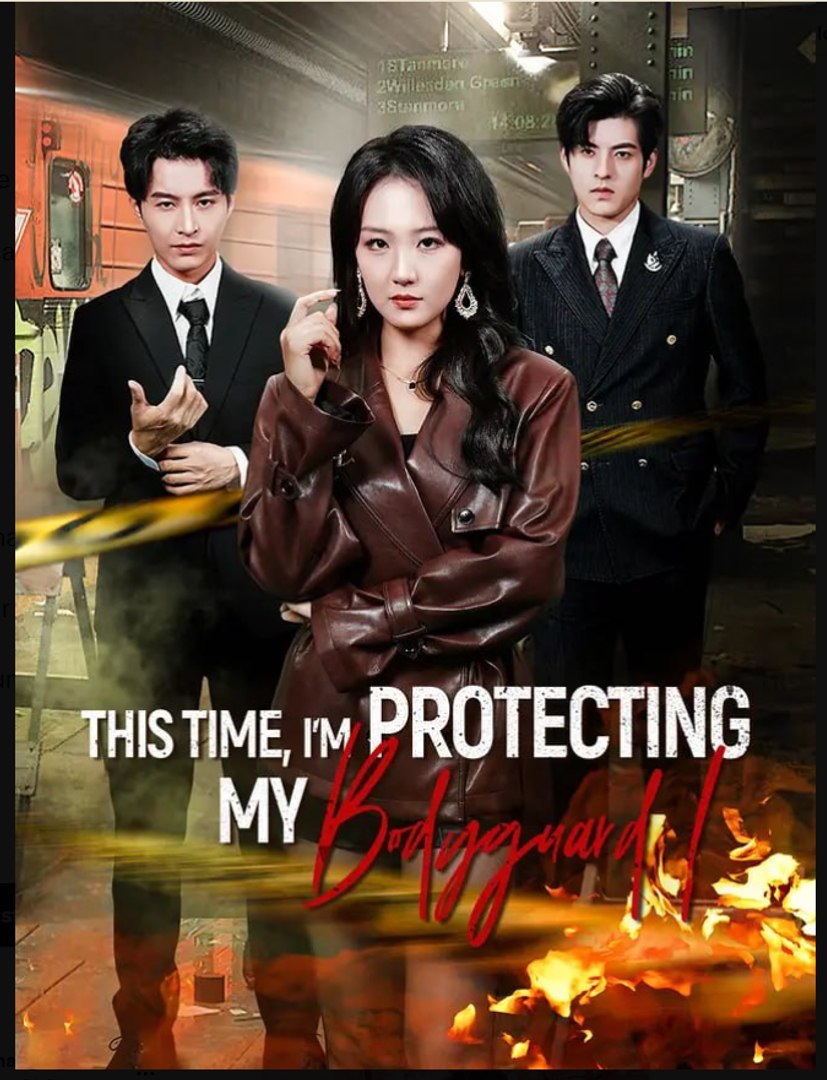 This Time I'm Protecting My Bodyguard Drama Movies English Sub