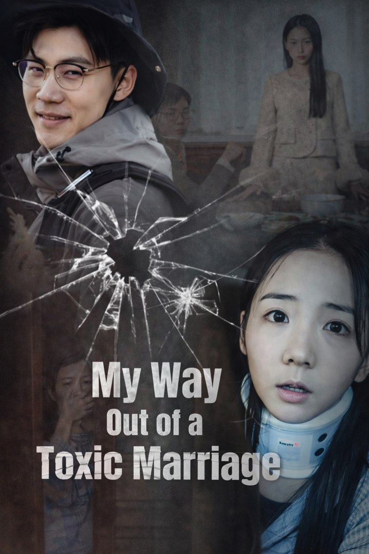 My Way Out of a Toxic Marriage Drama Movies English Sub