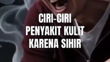 Ciri-ciri penyakit kulit karena sihir