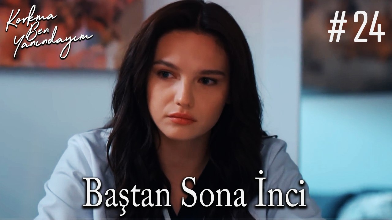 Baştan Sona İnci #24