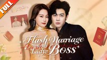 Flash Marriage to My Lady Boss (Dubbed) FULL
