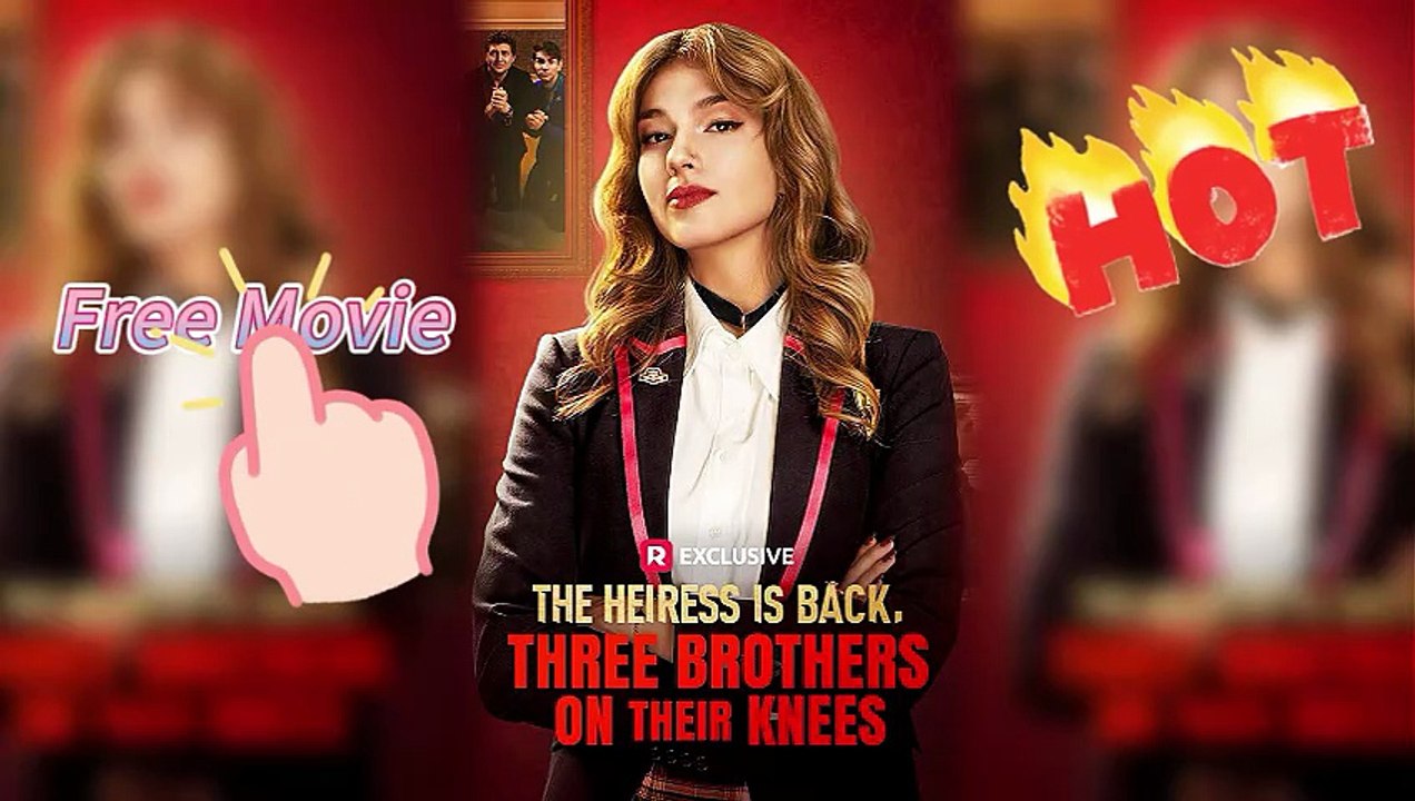 👑The Heiress Is Back, Three Brothers on Their Knees—When a Genius Daughter Exposes the Truth-HD Movies