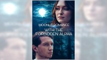 Moonlit Romance With The Forbidden Alpha full episode