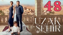 Uzak Sehir - Episode 48 (English Subtitles)