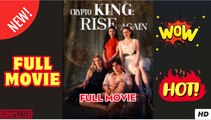 Crypto King Rise Again (2025) - FULL