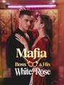 Mafia Boss and His White Rose #Dramabox