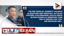PNP, tiniyak na hindi kukunsintihin ang mga pulis na sangkot sa domestic violence