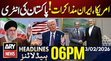 Iran US Tension - Pakistan in Action | ARY News 6 PM Headlines | 3rd Feb 2026