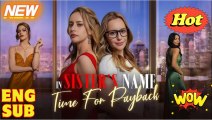 In Sister's Name- Time for Payback #shortdrama
