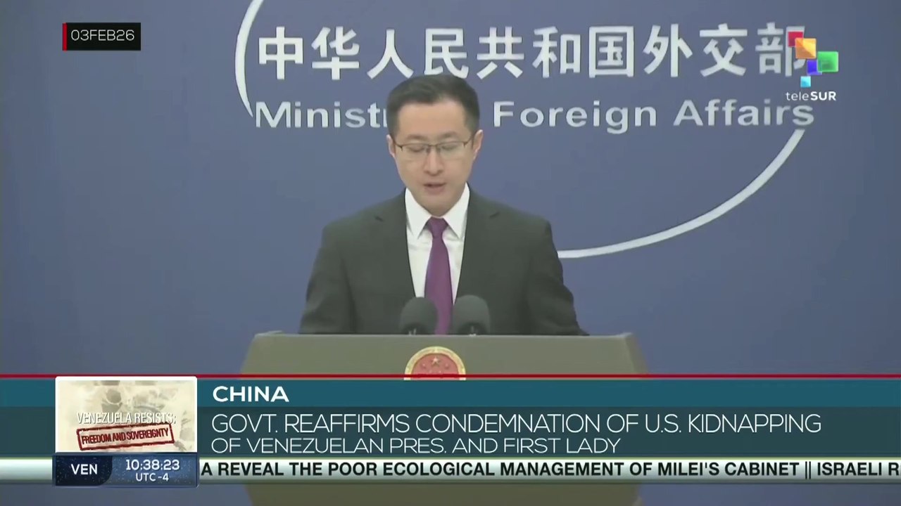 China reaffirms condemnation of U.S. kidnapping of Venezuelan pres. and first lady