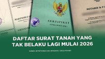 Daftar Surat Tanah yang tak Berlaku Lagi Mulai 2026