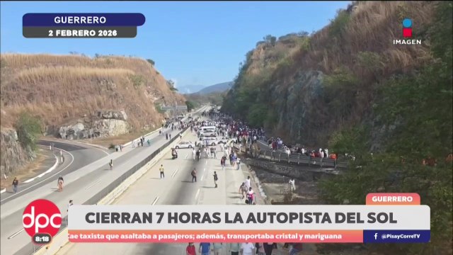 Bloquean por 7 horas la Autopista del Sol por rechazo de autodefensas | DPC con Paola Rojas