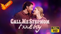 Call Me Stepmom, Fxxkboy | Full Movie HD - SweetRomance Love Drama ShortFilms Taboo Stepmom