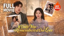 [New Film] If Only You Remembered Our Love | Full Movie (2026)