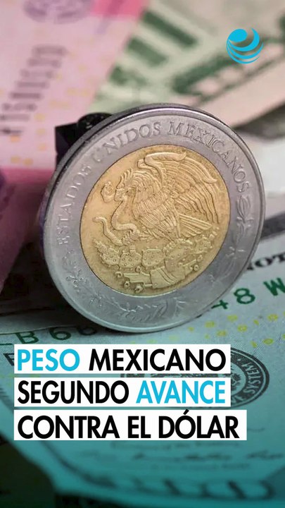 Peso mexicano perfila segundo avance consecutivo contra el dólar; espera datos laborales de EU