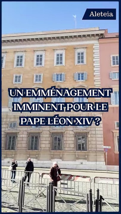 Un emménagement imminent pour le pape léon XIV