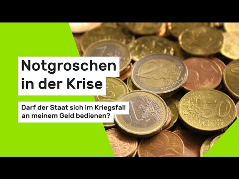 Notgroschen in der Krise: Darf der Staat sich im Kriegsfall an meinem Geld bedienen?