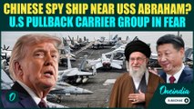 Chinese Spy Ship Near USS Abraham? Pentagon CALLS Carrier Group BACK From Iranian Waters Amid Threat