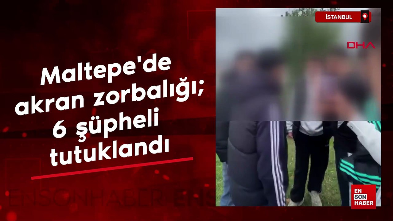 Maltepe'de akran zorbalığı; Şüpheliler tutuklandı
