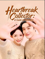 Heartbreak Collector A Taste Of Revenge - Drama