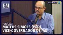 EM Entrevista com Mateus Simões, vice-governador de Minas Gerais